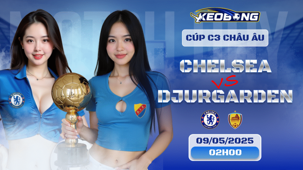 09 May   Chelsea vs Djurgarden
