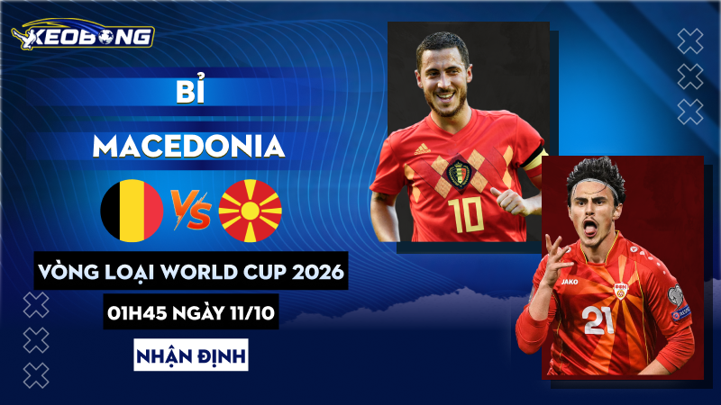 11 Oct Bỉ vs Macedonia